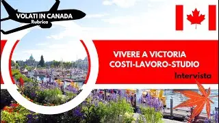 Vivere a Victoria || British Columbia || Stipendio, costi, lavoro e studio|| Volati in Canada