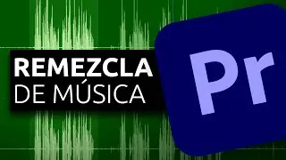 Cómo usar Remezcla en Adobe Premiere 2024
