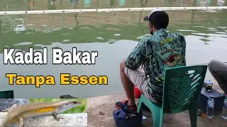 KADAL BAKAR NO ESSENCE || UMPAN GALATAMA LELE..!!!