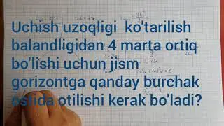24- dars. Gorizontga qiya otilgan jism harakatiga doir masalalar yechish