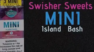 How To Roll A Blunt . .    . Island Bash Mini Swisher Sweets Review