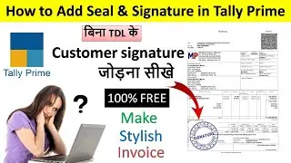 How to Add Seal & Signature in Tally Prime | Add Signature and Seal Tally Prime