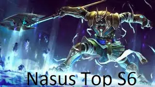League of Legends Nasus top guide season 6