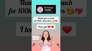 Thank you for 100k subscribers ❤️ ♥️ 🥰 