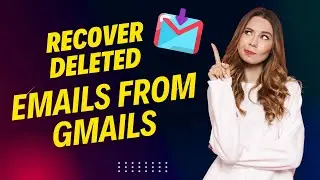 How To Recover Deleted Emails From Gmail | Easy Way