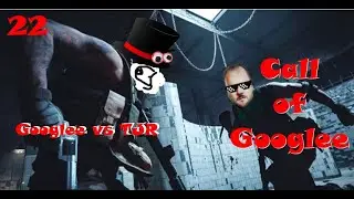 Call of Googlee 22 - TJR vs GOOGLEE