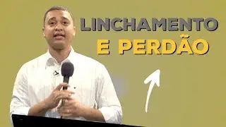 Linchamento e perdão