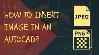 How to insert image in AutoCAD