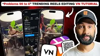 Problems 99 to 0 | Trending Reels Editing VN Tutorial.