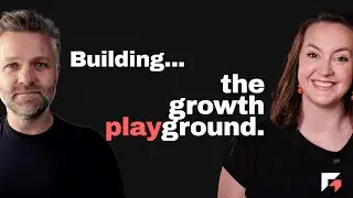 Building The Community - The Growth Playground