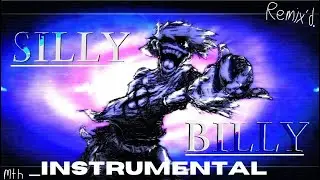 Silly Billy / Test Of Time REMIXD ~ Instrumental Edition