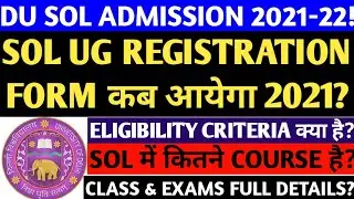 DU SOL UG ADMISSION 2021! DU SOL UG COURSES CRITERIA & CLASSES 2021! DU SOL REGISTRATION FORM 2021!