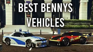 GTA 5 - Best Benny's Vehicles in the Game! Top 8 You Should Buy!!