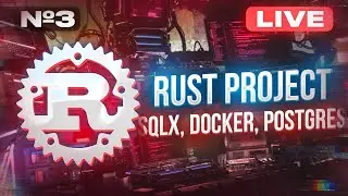 RUST PROJECT #3 SQLX, Docker, PostgreSQL | Создаем стартап на языке программирования Rust