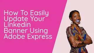 How to Update Your LinkedIn Banner in 5 Minutes (Free Adobe Express Template)