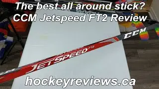 The best all around stick? CCM Jetspeed FT2 Hockey Stick Review