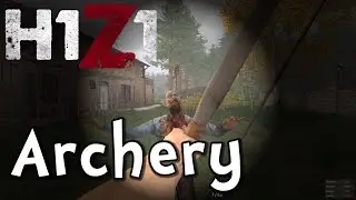 H1Z1 - Archery Practice (1080p 60fps)