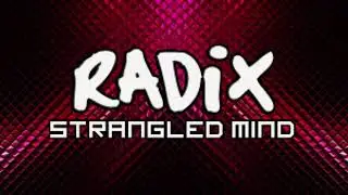 Radix // Strangled Mind