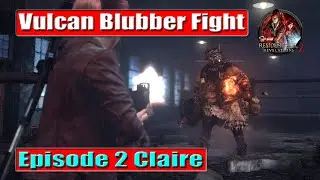 Resident Evil Revelations 2 Episode 2 Vulcan Blubber Guide | Vulcan Blubber Fight | Fire Boss