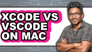 Xcode vs VSCode on Mac - Full Comparison