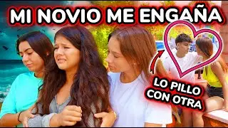 💔​ ¡¡MI NOVIO ME ENGAÑA!! 😭 LO PILLO CON OTRA *lo paso muy mal*