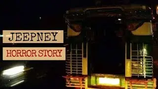 Jeepney /HORROR STORY