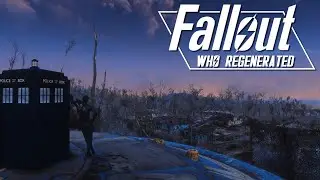 Fallout Who Regenerated Part 1