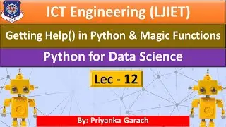 Lec_12_Getting Help() in Python & Magic Functions | Python for Data Science | ICT Engineering