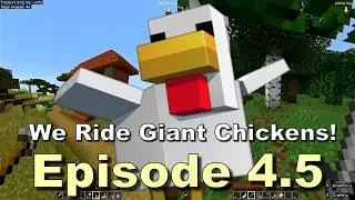 We Ride Giant CHICKENS and Find a Village! Minecraft Episode 4.5!