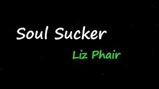 Liz Phair - Soul Sucker (Lyrics)