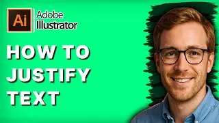 How to Justify Text in Adobe Illustrator [2026 Full Guide]