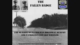 The Fallen Badge | The Murder of Patrolman Holloway Murphy and Edward Wheeler