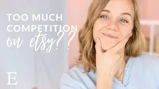 Is there too much competition on Etsy? | Is Etsy worth it 2022?