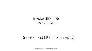 Invoke BICC - SOAP Webservice - esswebservice  -- Using SOAP UI - Oracle Fusion Applications
