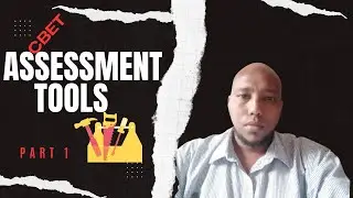 16 a- Understanding CBET | Assessment | Support Materials | Assessment Tools | Part 1