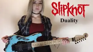 DUALITY - SLIPKNOT | Full Guitar Cover (MultiCam) by Anna Cara