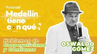 Cap 5 ‼️ Hablemos de cooperativismo y confianza con Oswaldo Gómez