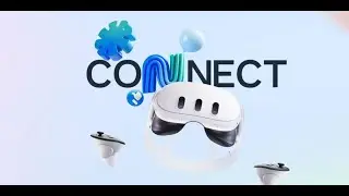 Смотим Connect 2023 и Quest 3