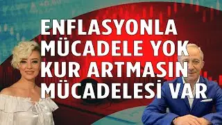 Kur Artışını Önlemek İçin Enflasyonla Mücadele Tam Olarak Olmayacak