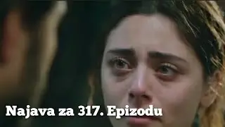 Najava za 317. Epizoda (sjecas li se ovoga mjesta) Emanet - Fatalna Ljubav
