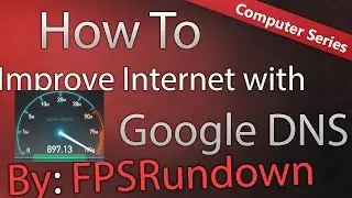 ★Improve your Wireless Card or Wired Connection with Google DNS★