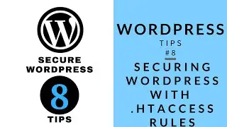 WordPress Tips: 8 steps to secure your 