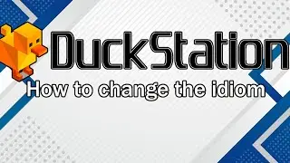 Duckstation How to change Language