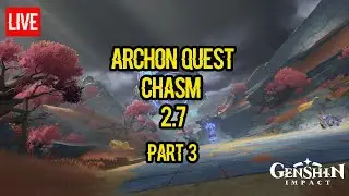 Live - Archon Quest 2.7 part 3 (End) || Genshin Impact Indonesia