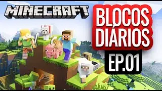 Blocos Diários Minecraft ep.01: O começo de um mundo novo.