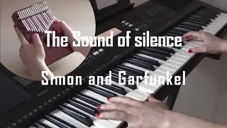 The Sound of Silence - Simon and Garfunkel [Kalimba & Piano cover]
