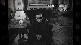 Stroke 69 vs. Depeche Mode - Precious ( Cover Remix )