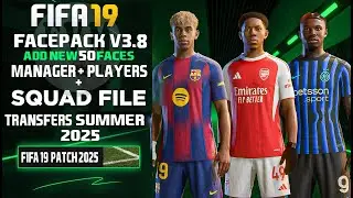 FIFA 19 PATCH 2025 - FACEPACK V3.8 |  FACEPACK CHELSEA LEGEND | LATEST TRANSFERS SUMMER 2025