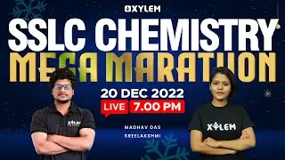 SSLC Chemistry | Mega Marathon | Christmas Exam Full Chapter Wise Revision | XYLEM SSLC