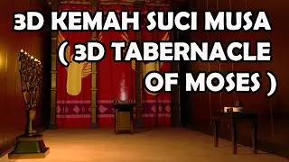 Tabernacle of Moses ( Kemah Suci Musa )
